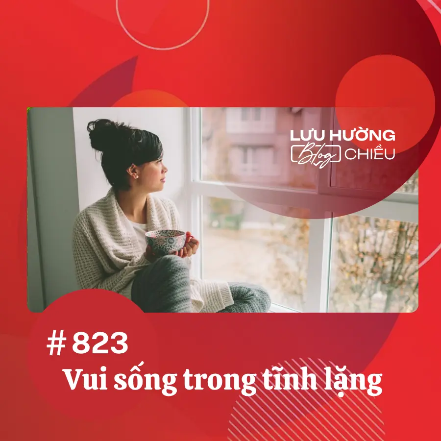 Vui sống trong tĩnh lặng